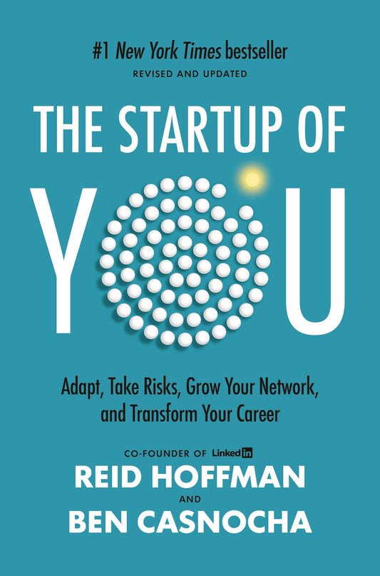 The Startup of You (Revised and Updated): Adapt, Take Risks, Grow Your Network, and Transform Your Career (2022) The Happy Book Stack