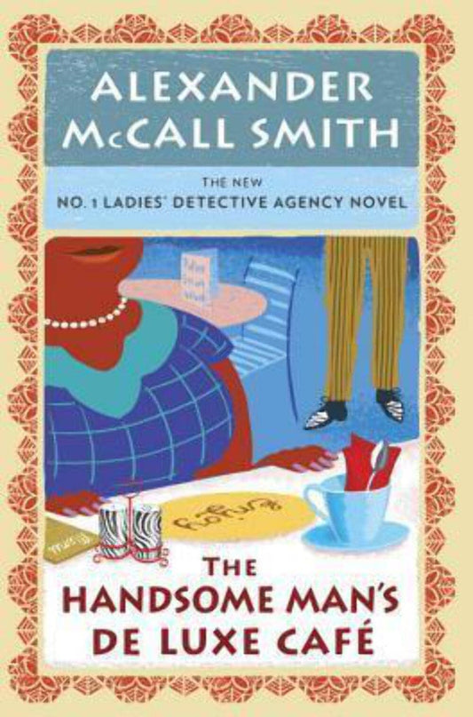 The Handsome Man's De Luxe Café: No. 1 Ladies' Detective Agency (15) The Happy Book Stack