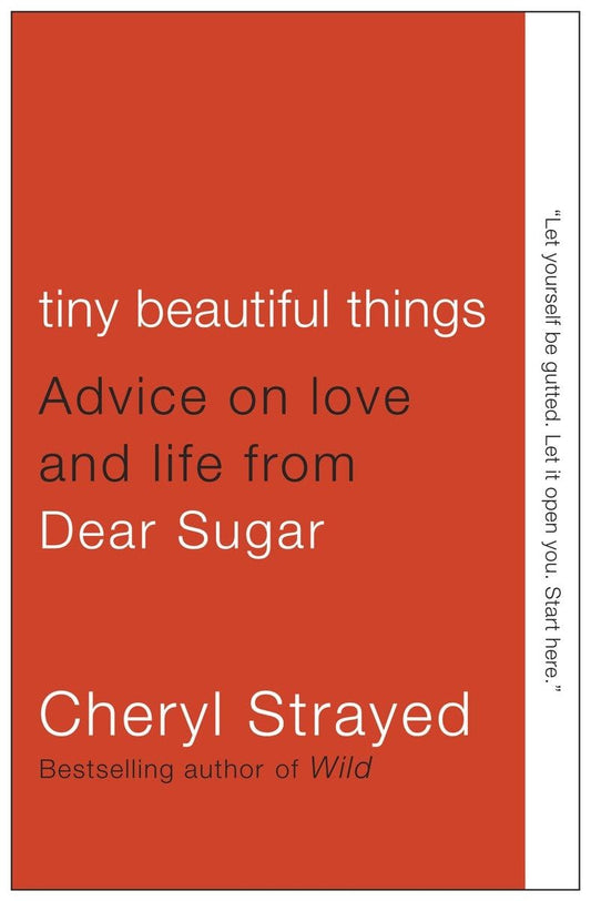 Tiny Beautiful Things: Advice on Love and Life from Dear Sugar - 7903