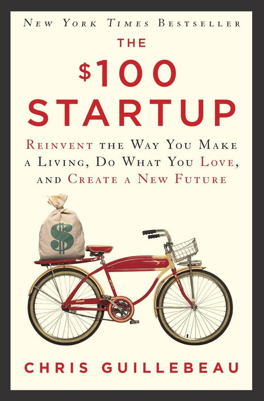 The $100 Startup: Reinvent the Way You Make a Living, Do What You Love, and Create a New Future The Happy Book Stack