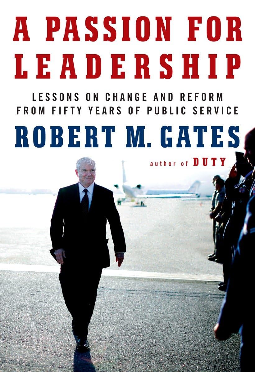 A Passion for Leadership: Lessons on Change and Reform from Fifty Years of Public Service The Happy Book Stack