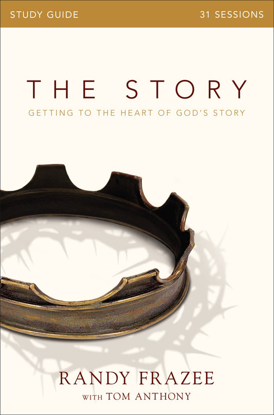 The Story Bible Study Guide: Getting to the Heart of God's Story - 5548