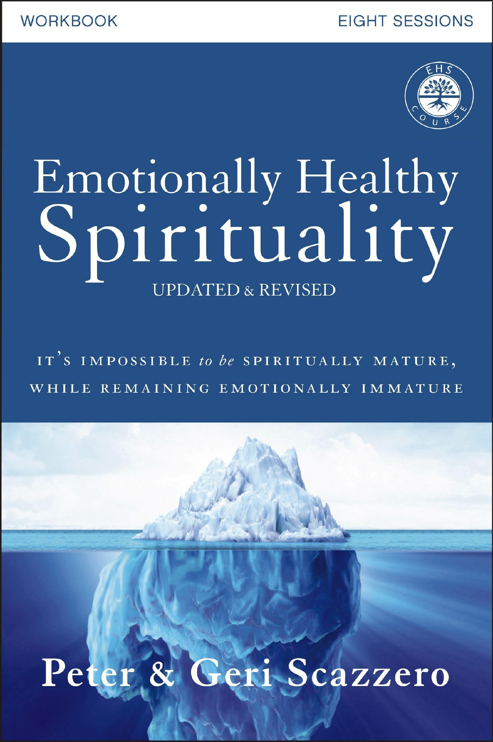Emotionally Healthy Spirituality Workbook, Updated Edition: Discipleship that Deeply Changes Your Relationship with God The Happy Book Stack