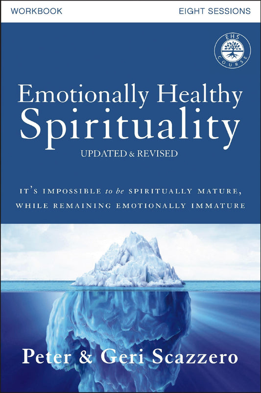 Emotionally Healthy Spirituality Workbook, Updated Edition: Discipleship that Deeply Changes Your Relationship with God The Happy Book Stack
