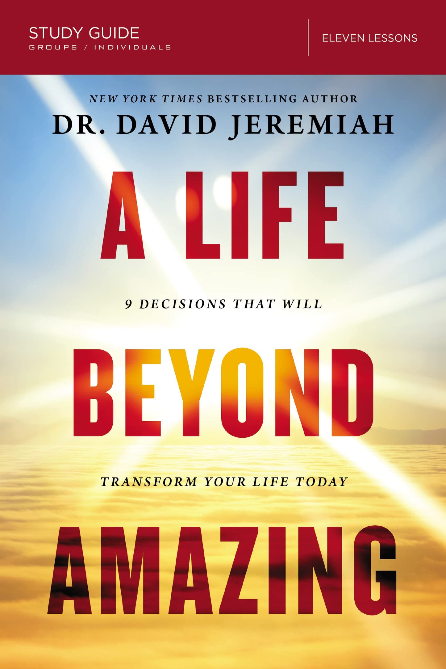 A Life Beyond Amazing Bible Study Guide: 9 Decisions That Will Transform Your Life Today The Happy Book Stack