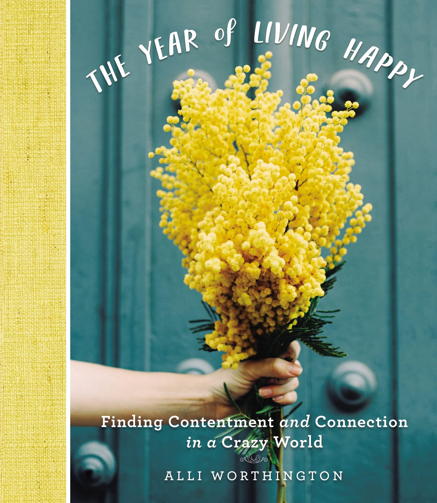 The Year of Living Happy: Finding Contentment and Connection in a Crazy World (A 100-Day Devotional Journal) – The Perfect Christian New Year's Resolution Gift for Women The Happy Book Stack
