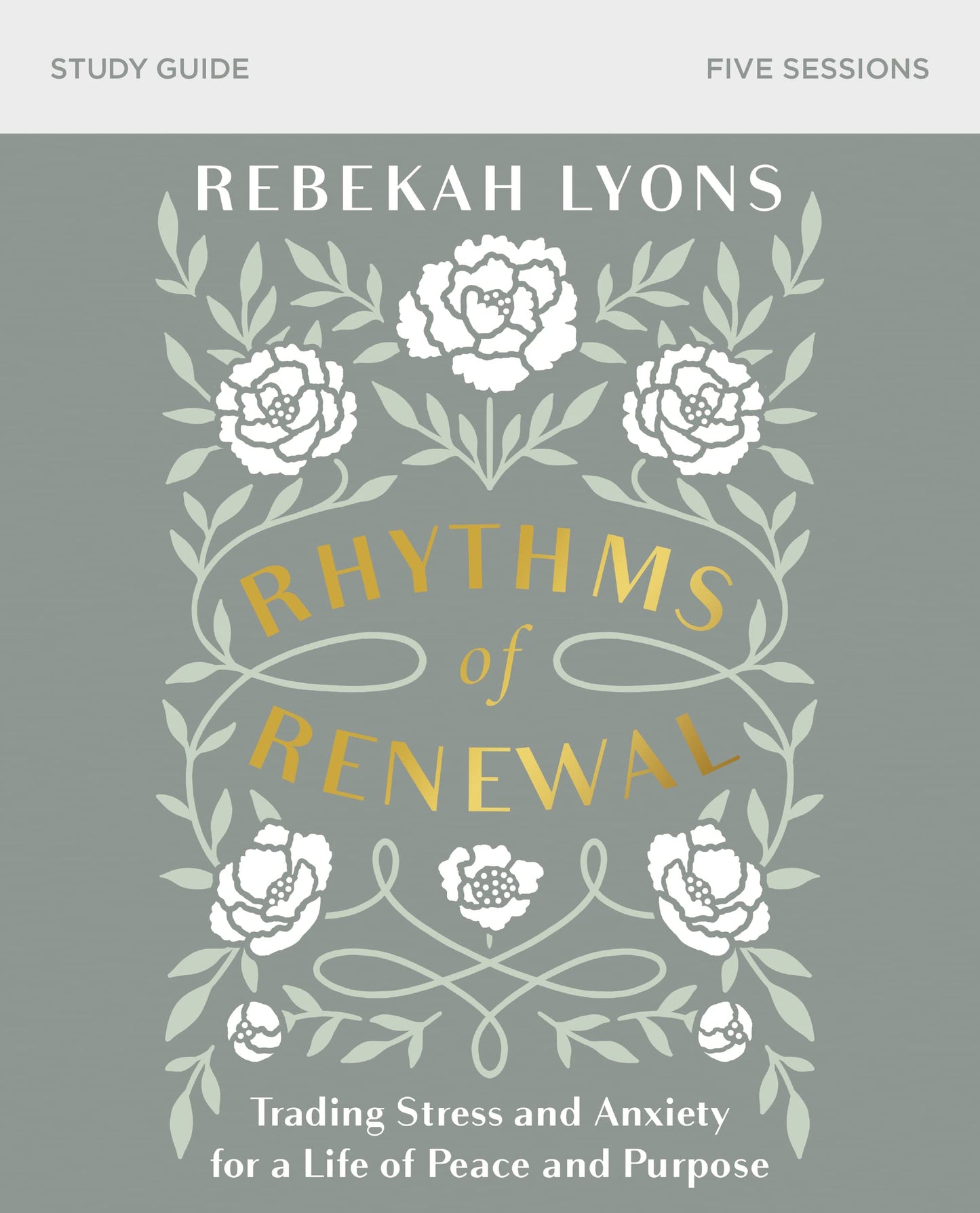 Rhythms of Renewal Bible Study Guide: Trading Stress and Anxiety for a Life of Peace and Purpose The Happy Book Stack