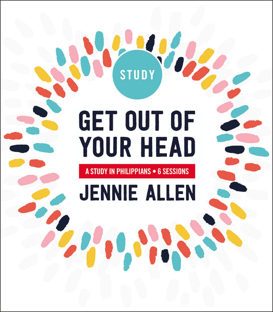 Get Out of Your Head Bible Study Guide: Six-Session Bible Study in Philippians The Happy Book Stack