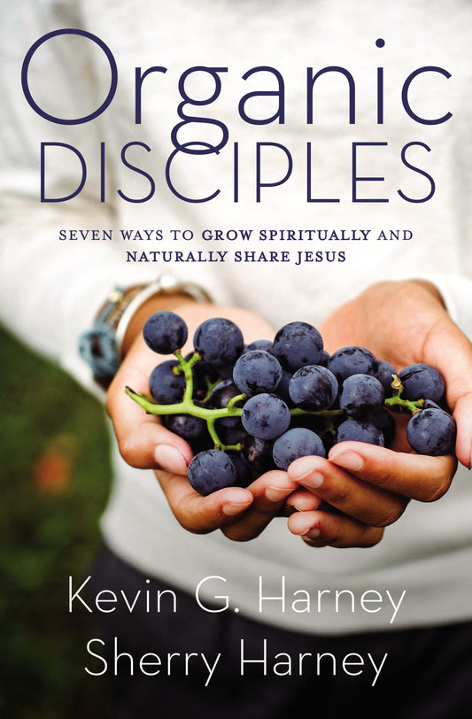 Organic Disciples: Seven Ways to Grow Spiritually and Naturally Share Jesus (Organic Outreach) The Happy Book Stack