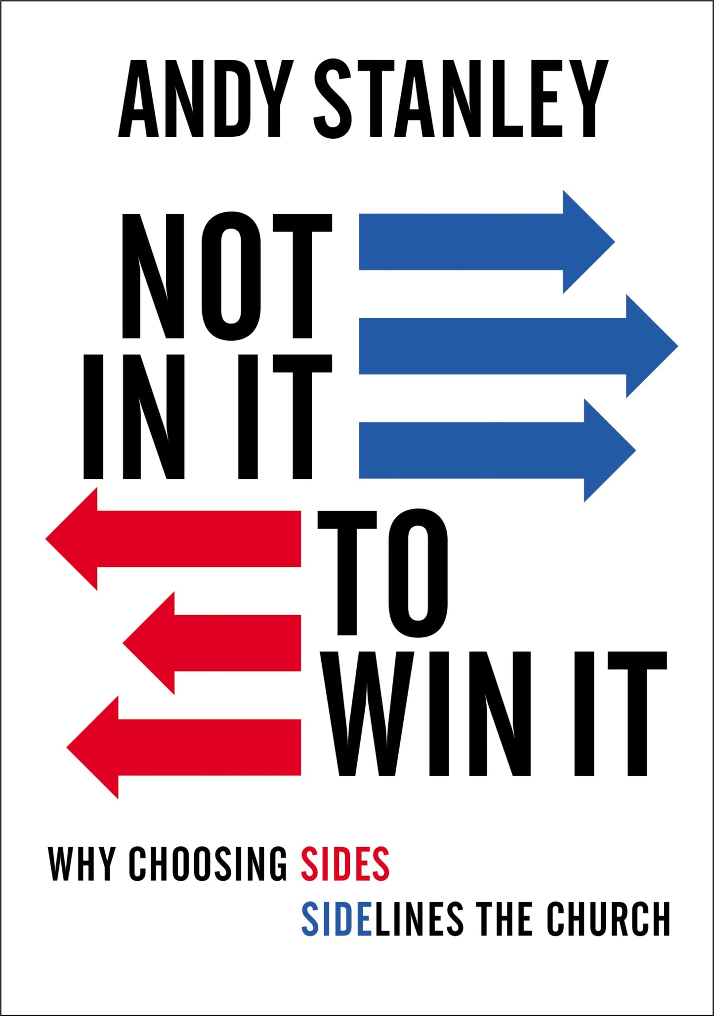 Not in It to Win It: Why Choosing Sides Sidelines The Church The Happy Book Stack