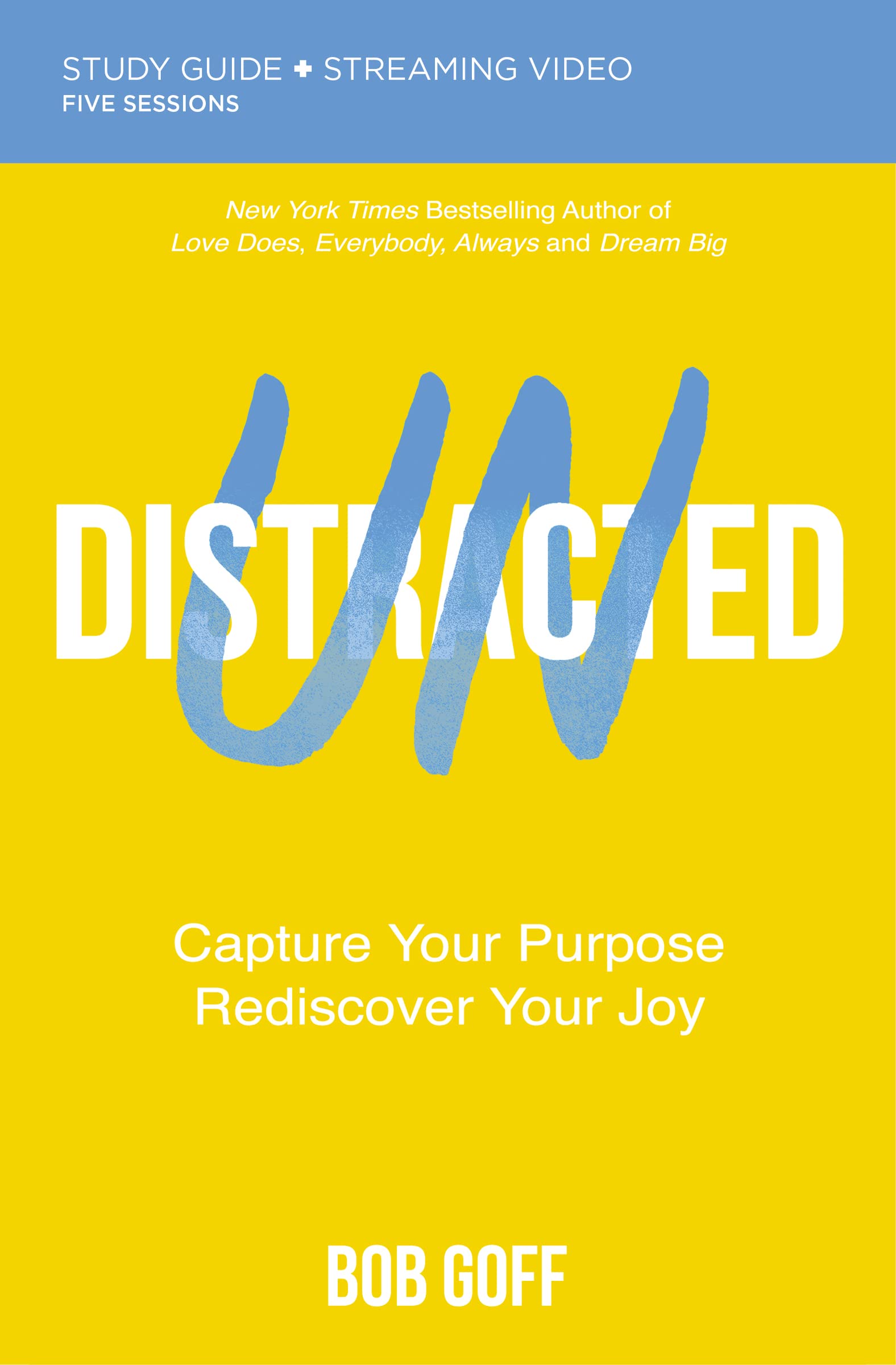 Undistracted Bible Study Guide plus Streaming Video: Capture Your Purpose. Rediscover Your Joy. The Happy Book Stack