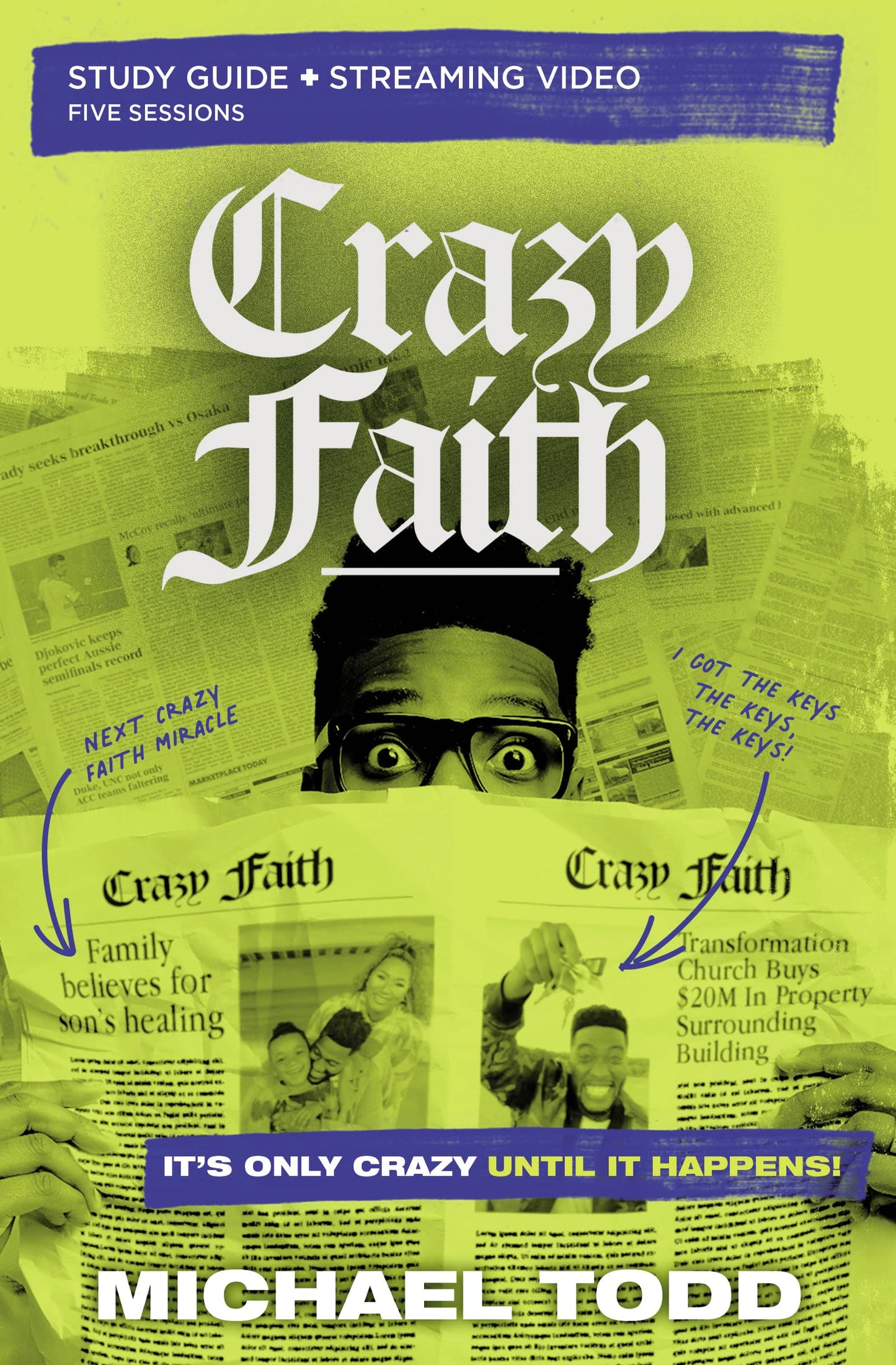 Crazy Faith Bible Study Guide plus Streaming Video: It’s Only Crazy Until It Happens The Happy Book Stack