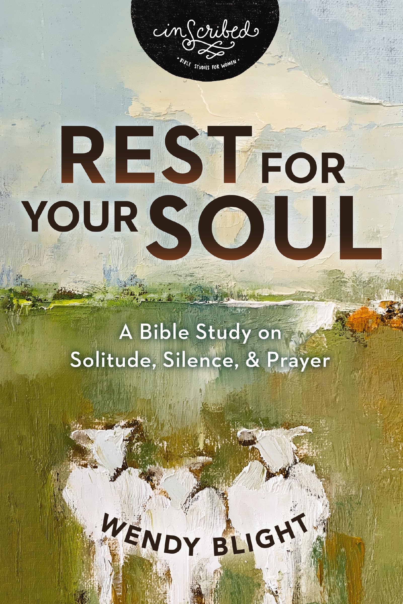 Rest for Your Soul: A Bible Study on Solitude, Silence, and Prayer (InScribed Collection) The Happy Book Stack