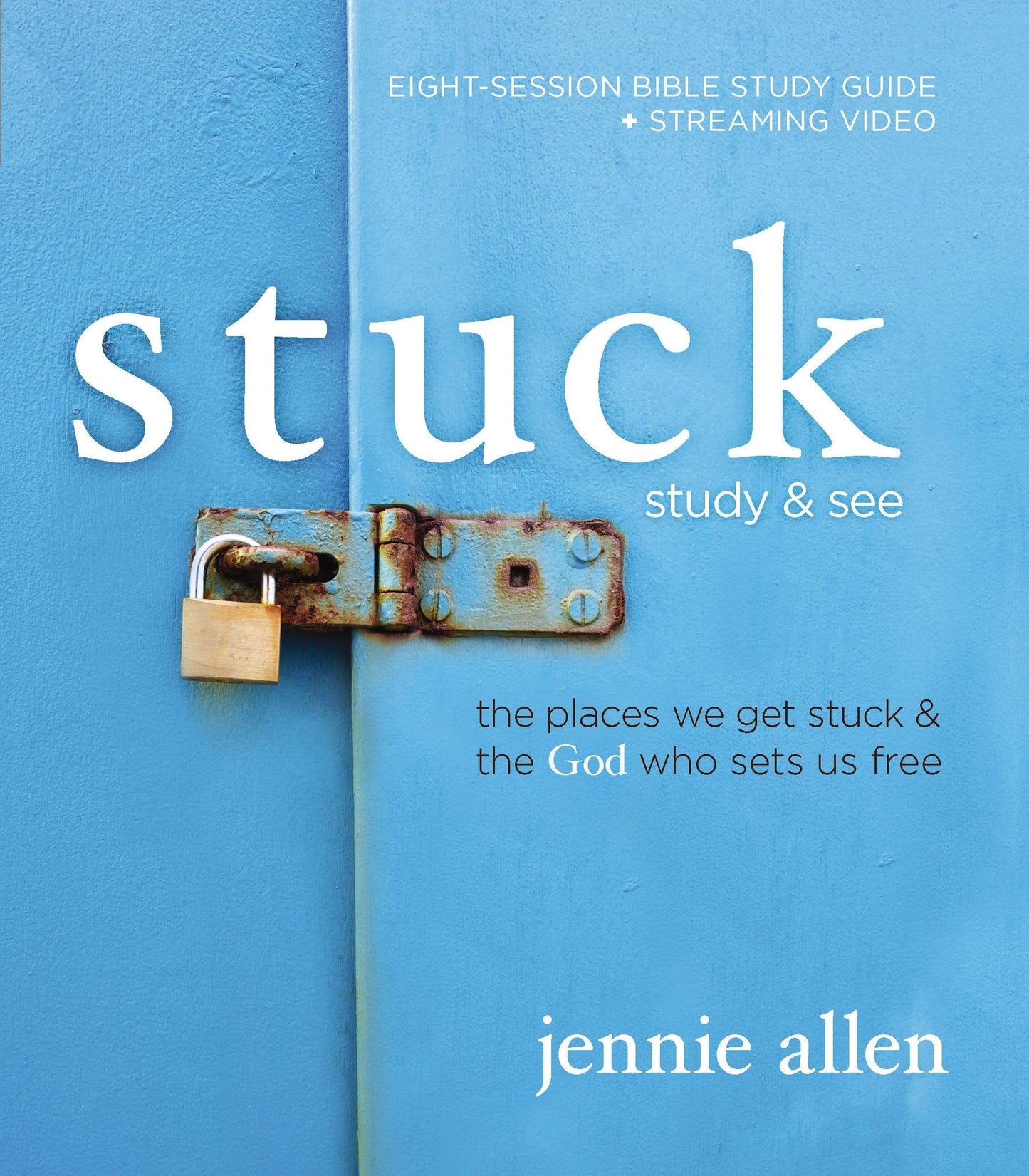 Stuck Bible Study Guide plus Streaming Video, Updated Edition: The Places We Get Stuck and the God Who Sets Us Free The Happy Book Stack