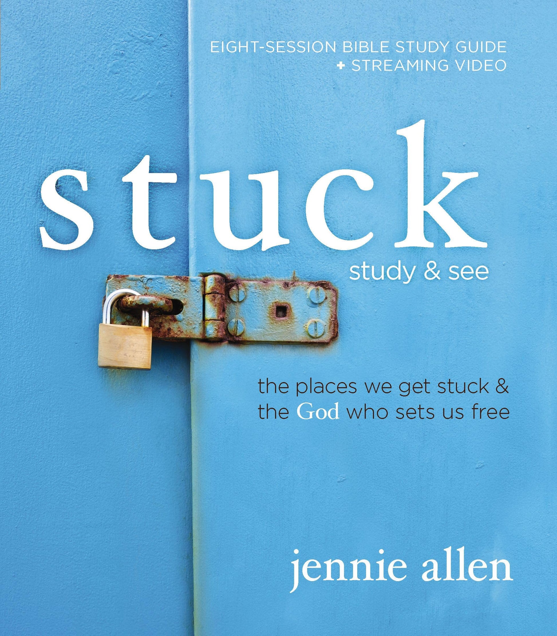 Stuck Bible Study Guide plus Streaming Video, Updated Edition: The Places We Get Stuck and the God Who Sets Us Free The Happy Book Stack