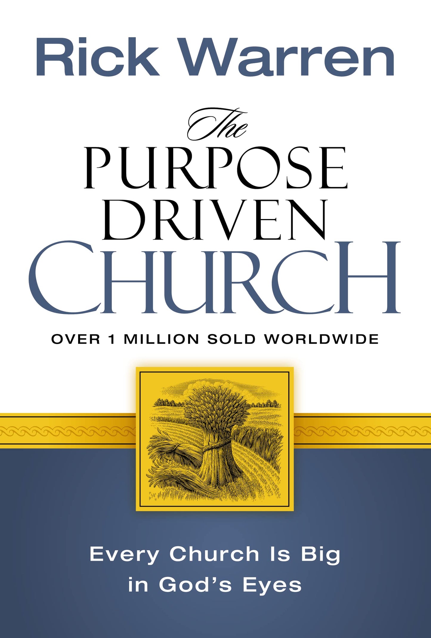The Purpose Driven Church: Every Church Is Big in God's Eyes The Happy Book Stack