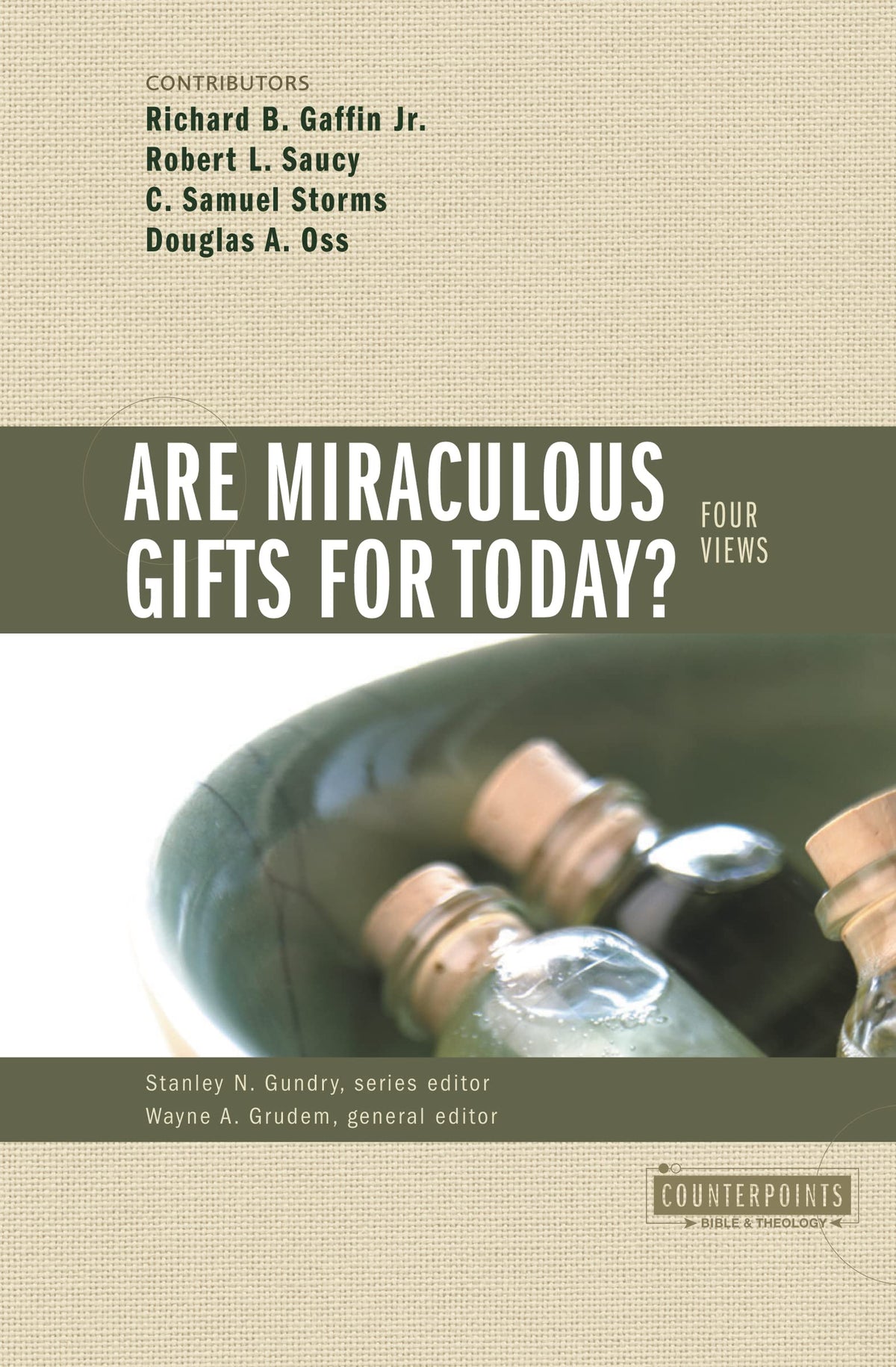 Are Miraculous Gifts for Today?: 4 Views (Counterpoints: Bible and Theology) The Happy Book Stack