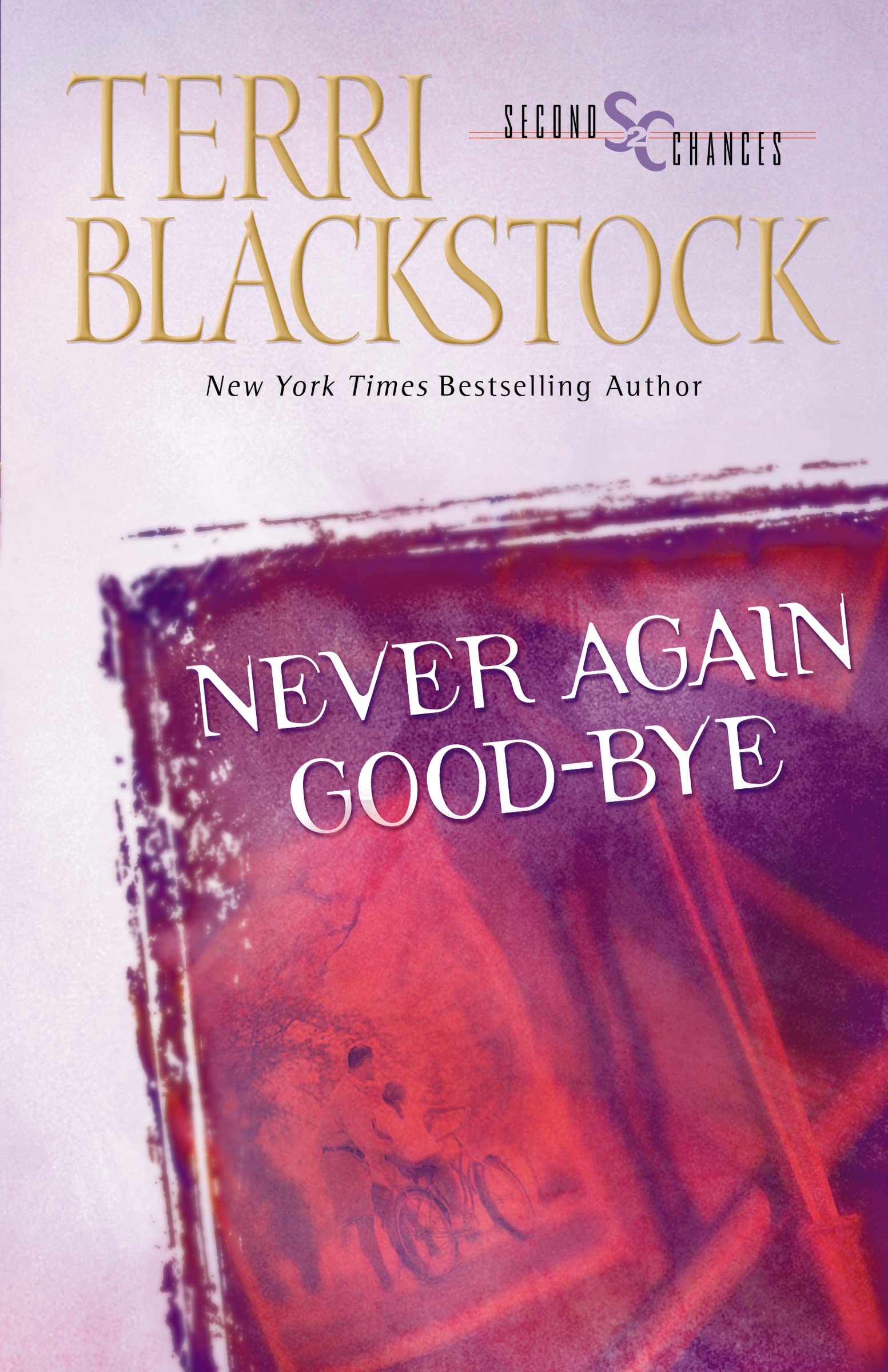 Never Again Good-Bye (Second Chances Series #1) The Happy Book Stack
