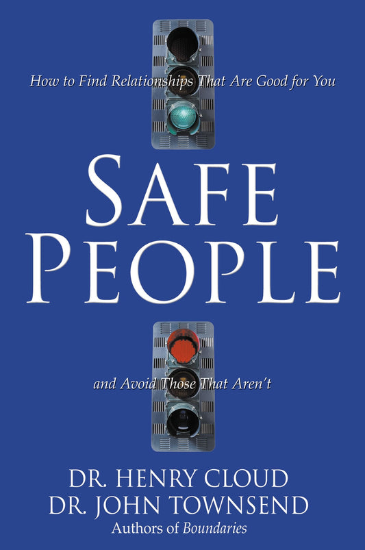 Safe People: How to Find Relationships That Are Good for You and Avoid Those That Aren't The Happy Book Stack