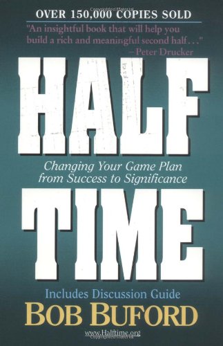 Halftime: Changing Your Game Plan from Success to Significance The Happy Book Stack