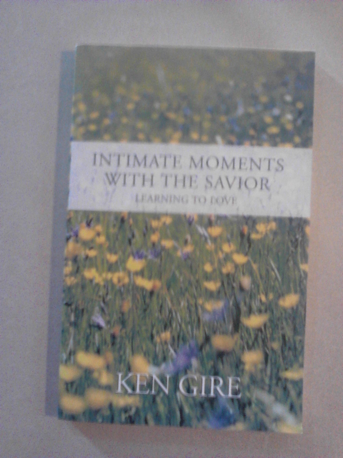 Intimate Moments with the Savior - Learning to Love The Happy Book Stack