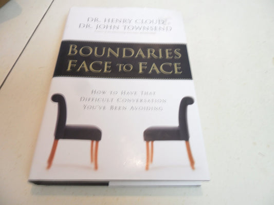 Boundaries Face to Face: How to Have That Difficult Conversation You've Been Avoiding The Happy Book Stack
