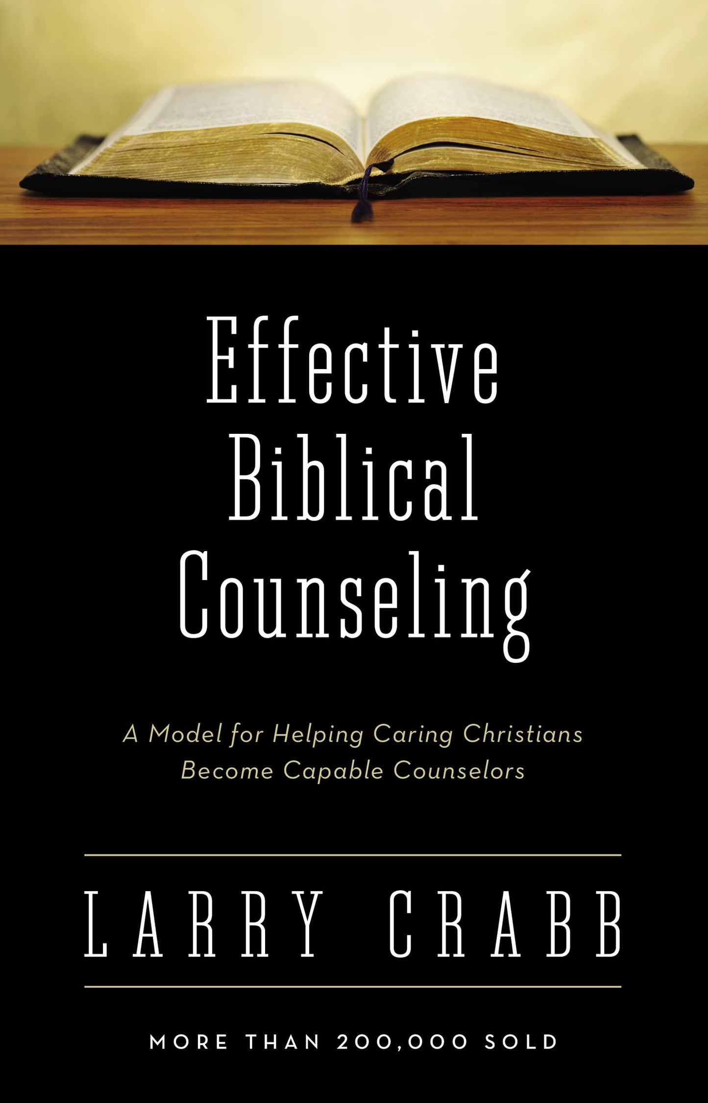 Effective Biblical Counseling: A Model for Helping Caring Christians Become Capable Counselors The Happy Book Stack