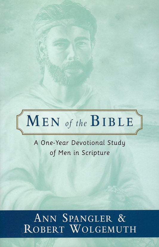 Men of the Bible: A One Year Devotional Study of Men in Scripture The Happy Book Stack