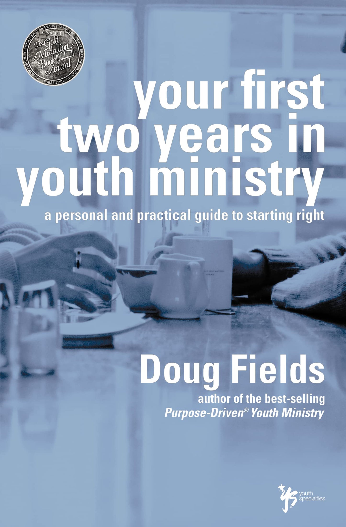 Your First Two Years in Youth Ministry: A personal and practical guide to starting right The Happy Book Stack