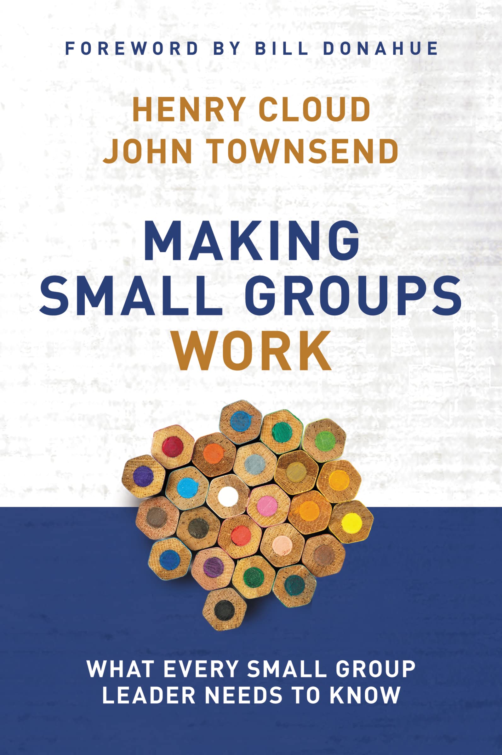 Making Small Groups Work: What Every Small Group Leader Needs to Know The Happy Book Stack