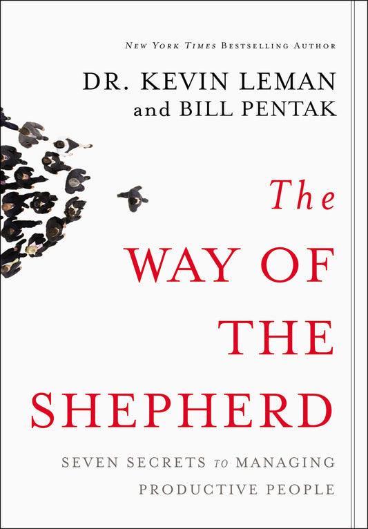 The Way of the Shepherd: Seven Secrets to Managing Productive People The Happy Book Stack