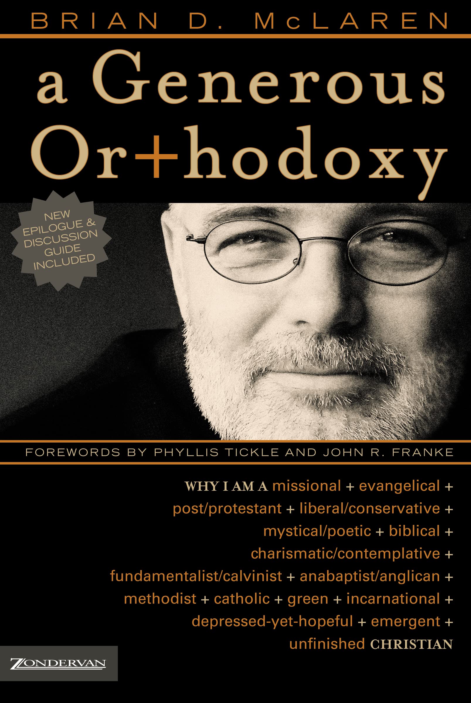 A Generous Orthodoxy: Why I am a missional, evangelical, post/protestant, liberal/conservative, biblical, charismatic/contemplative, ... emergent, unfinished Christian The Happy Book Stack