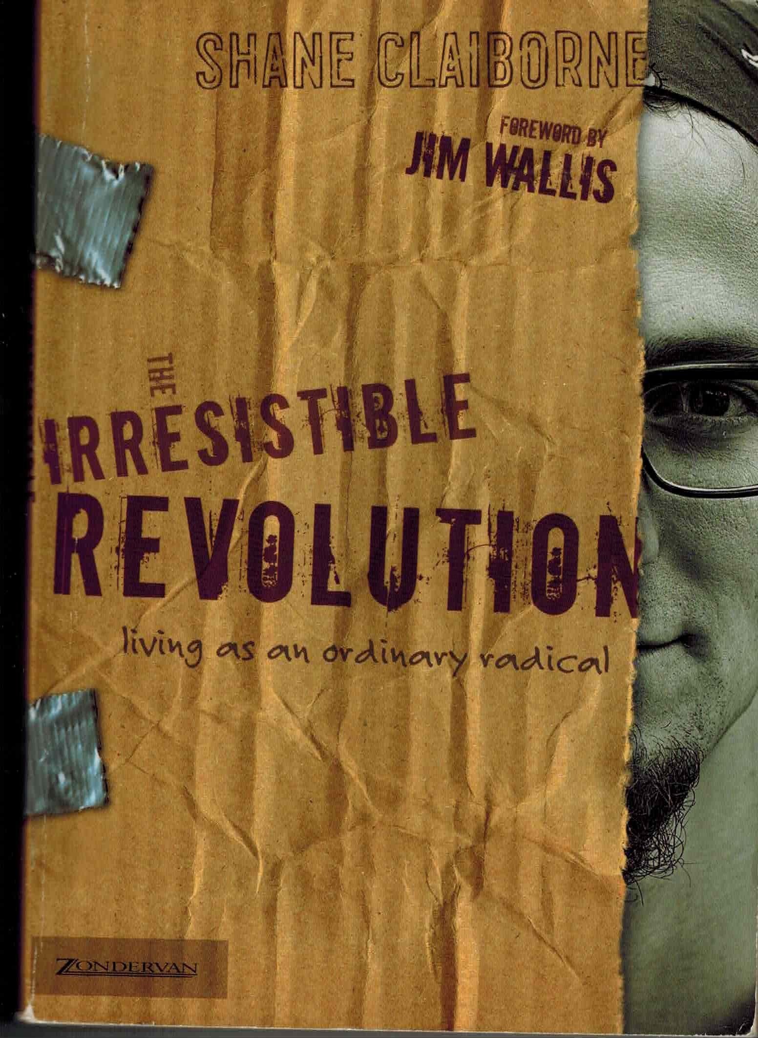 The Irresistible Revolution: Living as an Ordinary Radical The Happy Book Stack
