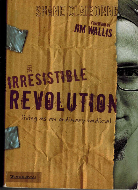 The Irresistible Revolution: Living as an Ordinary Radical The Happy Book Stack