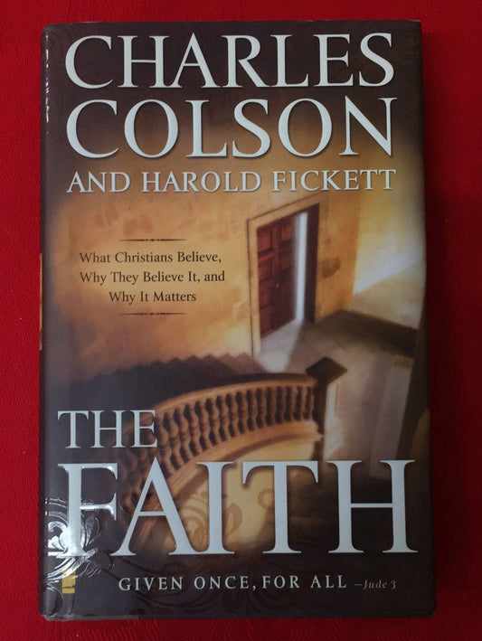 The Faith: What Christians Believe, Why They Believe It, and Why It Matters The Happy Book Stack