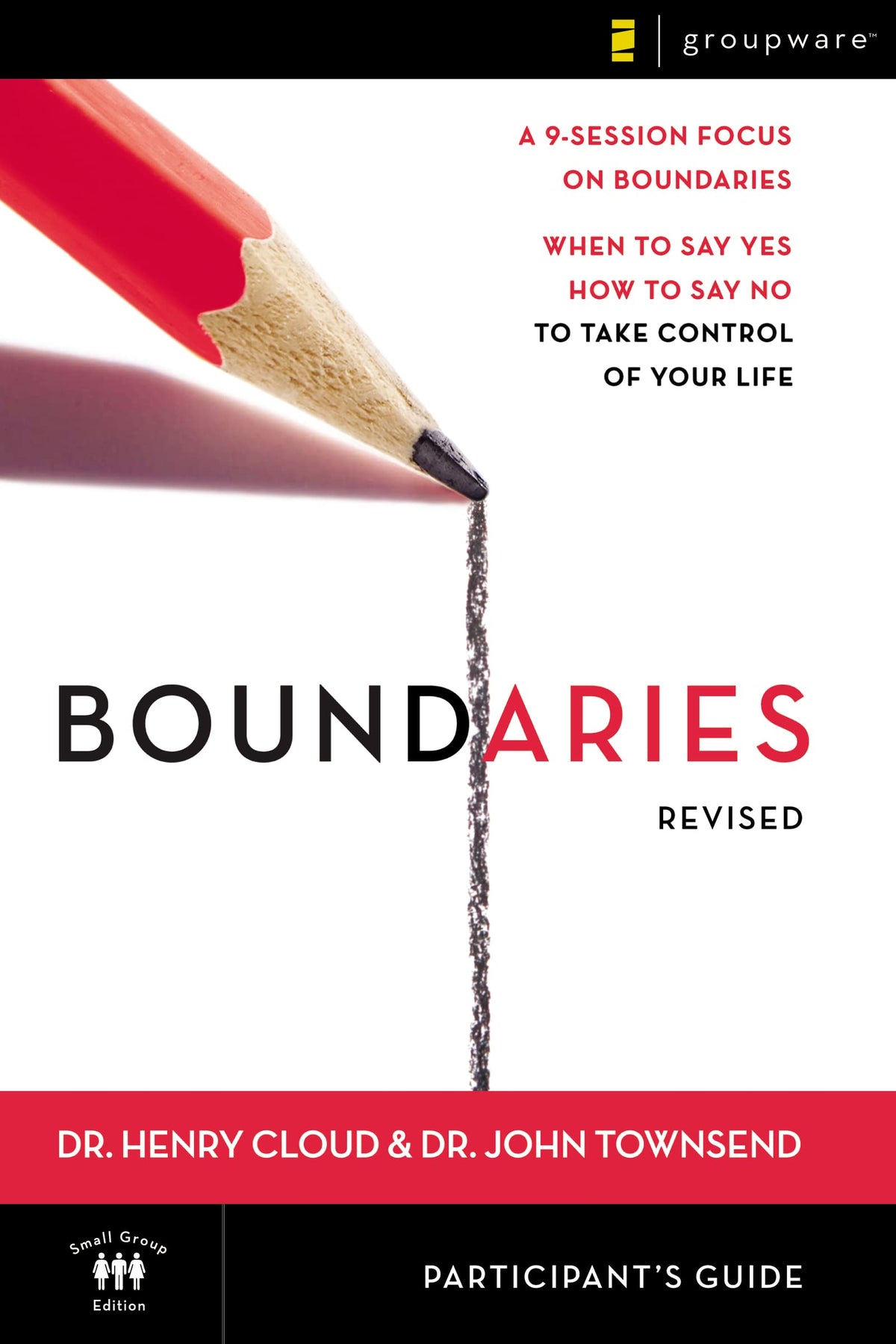 Boundaries Bible Study Participant's Guide---Revised: When To Say Yes, How to Say No to Take Control of Your Life The Happy Book Stack
