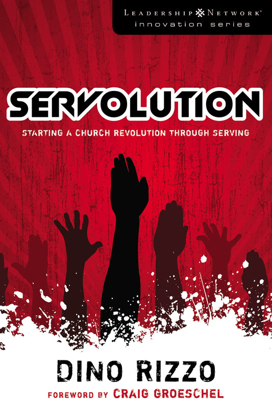 Servolution: Starting a Church Revolution through Serving (Leadership Network Innovation Series) The Happy Book Stack