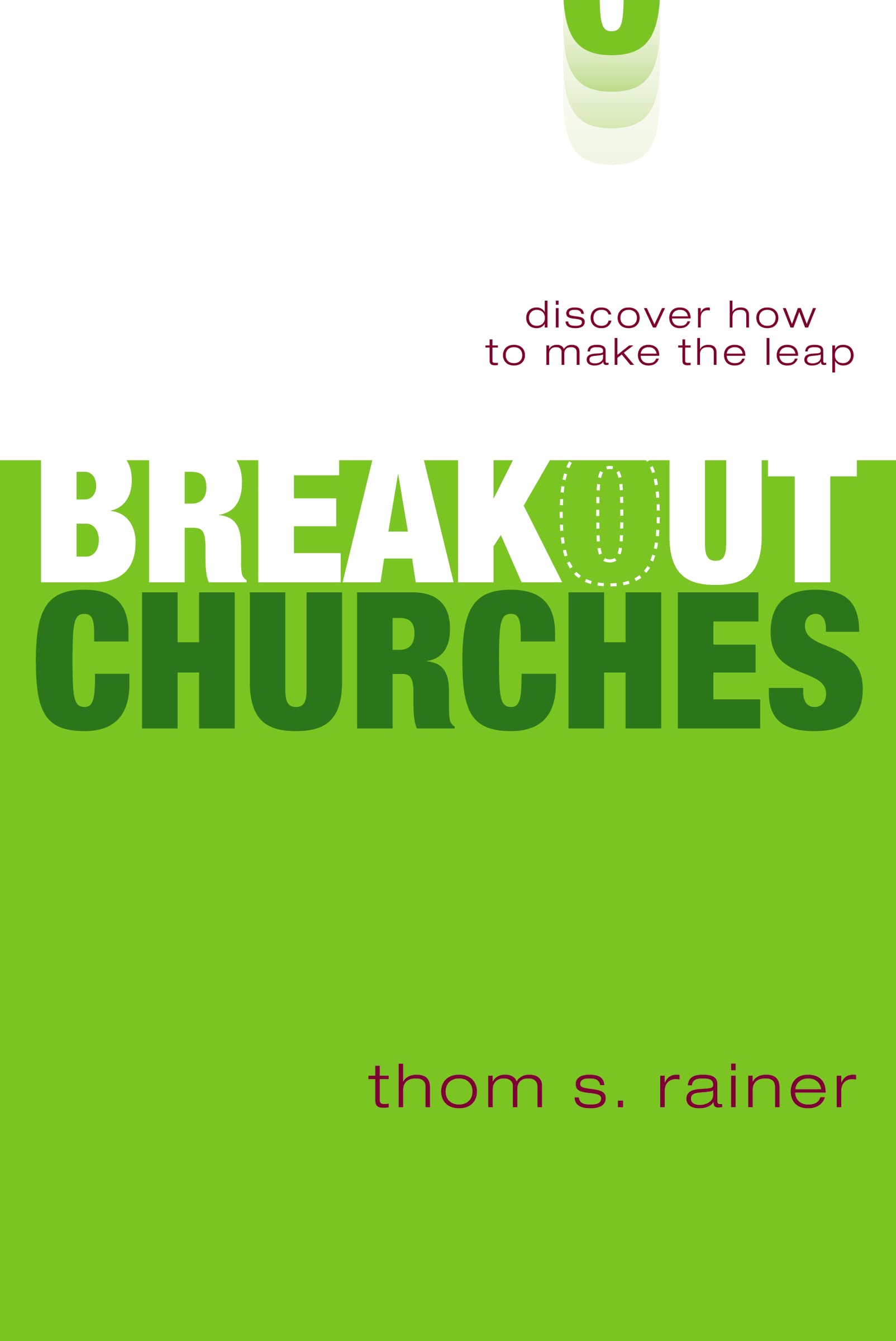 Breakout Churches: Discover How to Make the Leap The Happy Book Stack