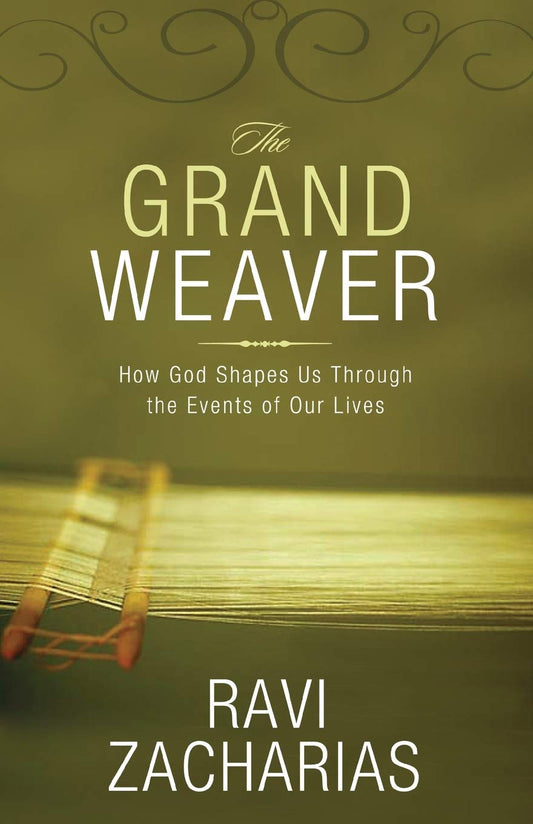 The Grand Weaver: How God Shapes Us Through the Events of Our Lives - 6604