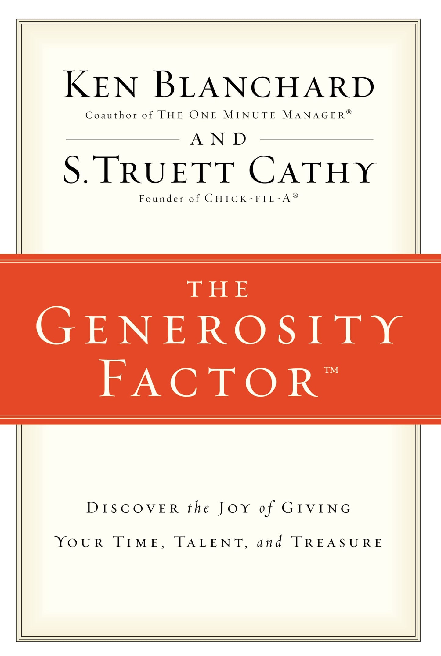 The Generosity Factor: Discover the Joy of Giving Your Time, Talent, and Treasure The Happy Book Stack
