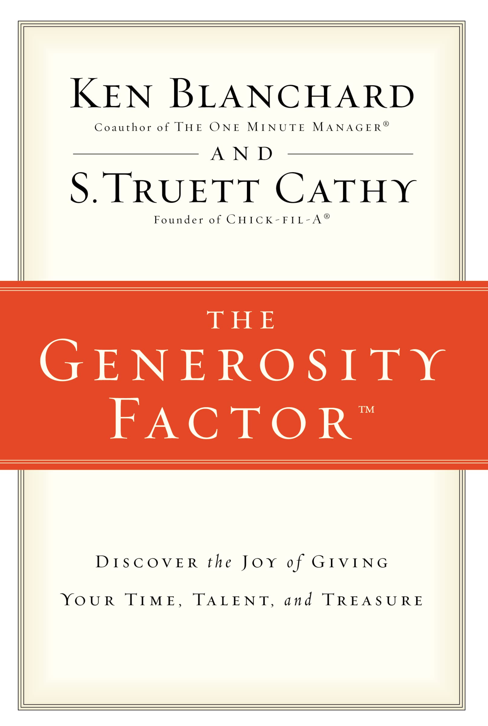The Generosity Factor: Discover the Joy of Giving Your Time, Talent, and Treasure The Happy Book Stack