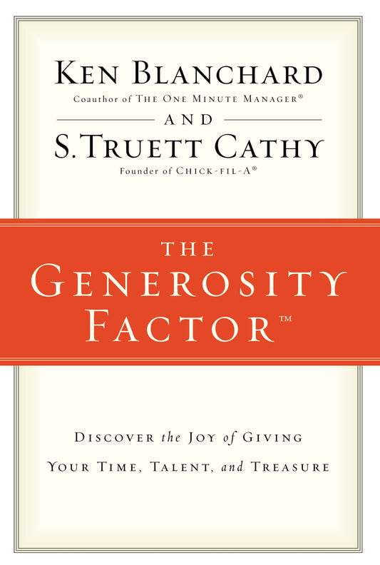 The Generosity Factor: Discover the Joy of Giving Your Time, Talent, and Treasure The Happy Book Stack