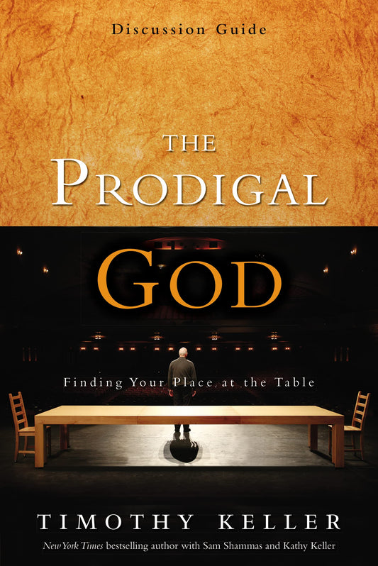 The Prodigal God Discussion Guide: Finding Your Place at the Table The Happy Book Stack