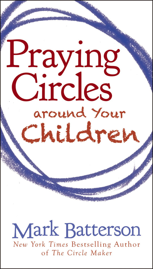 Praying Circles around Your Children - 9954