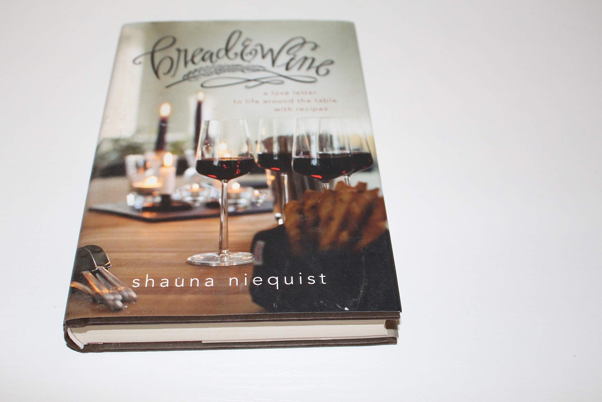 Bread and Wine: A Love Letter to Life Around the Table with Recipes The Happy Book Stack