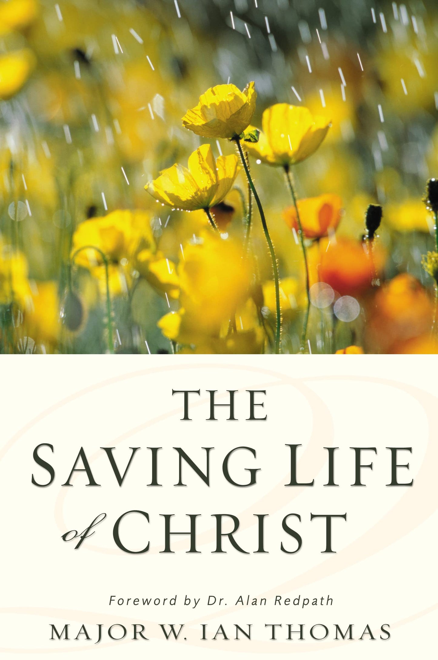 The Saving Life of Christ: You Can Have a Dynamic Faith and Victorious Spiritual Life The Happy Book Stack
