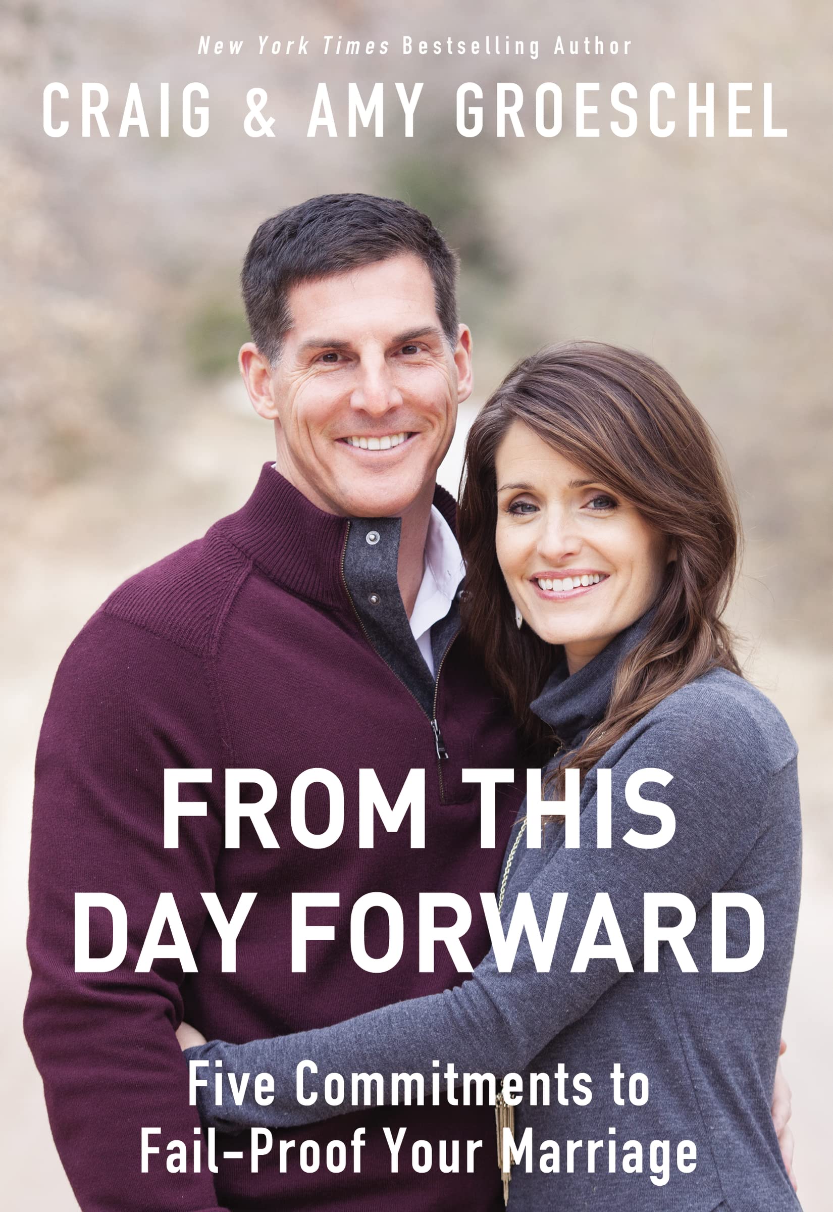 From This Day Forward: Five Commitments to Fail-Proof Your Marriage The Happy Book Stack
