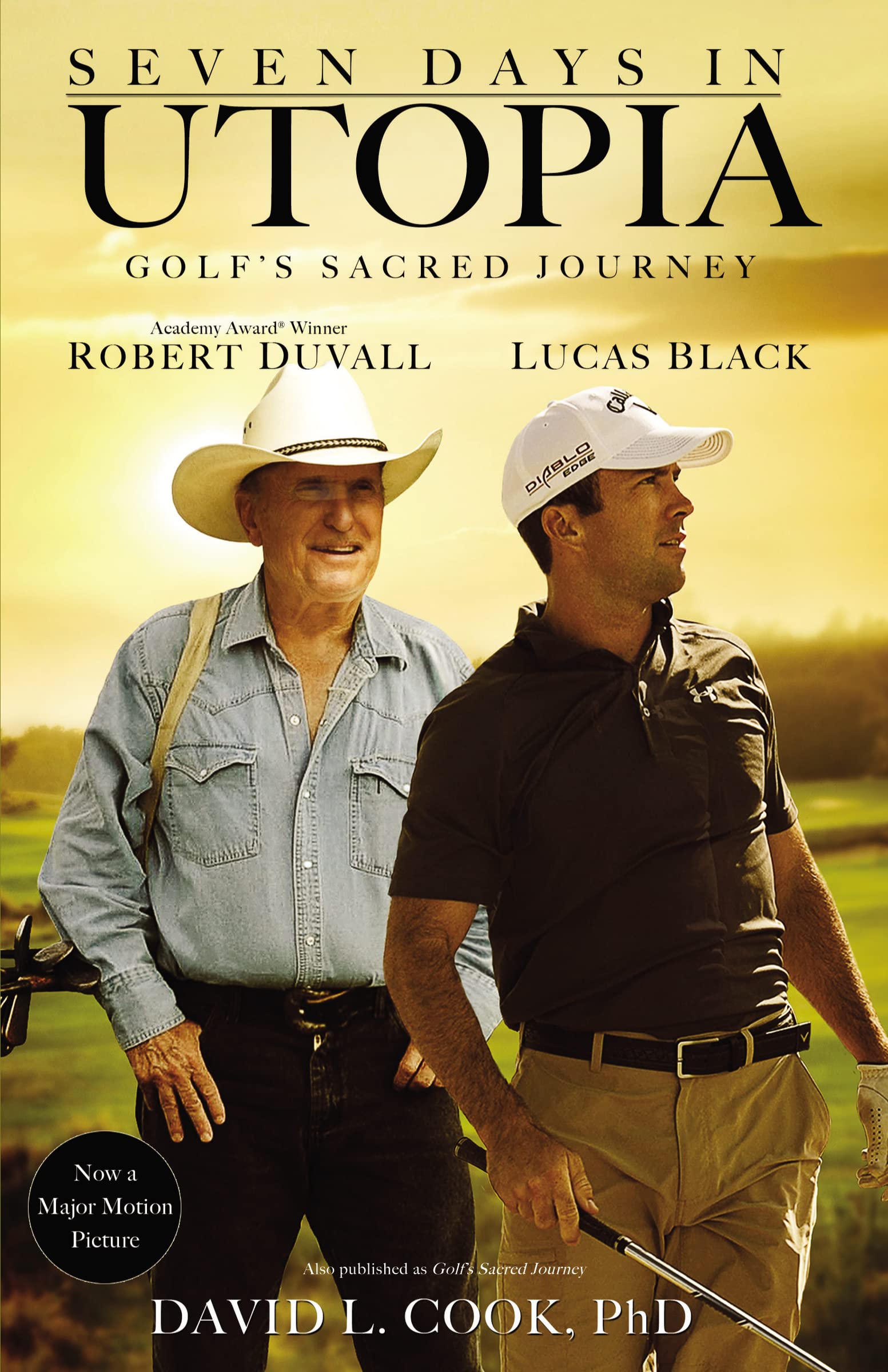 Seven Days in Utopia: Golf's Sacred Journey The Happy Book Stack
