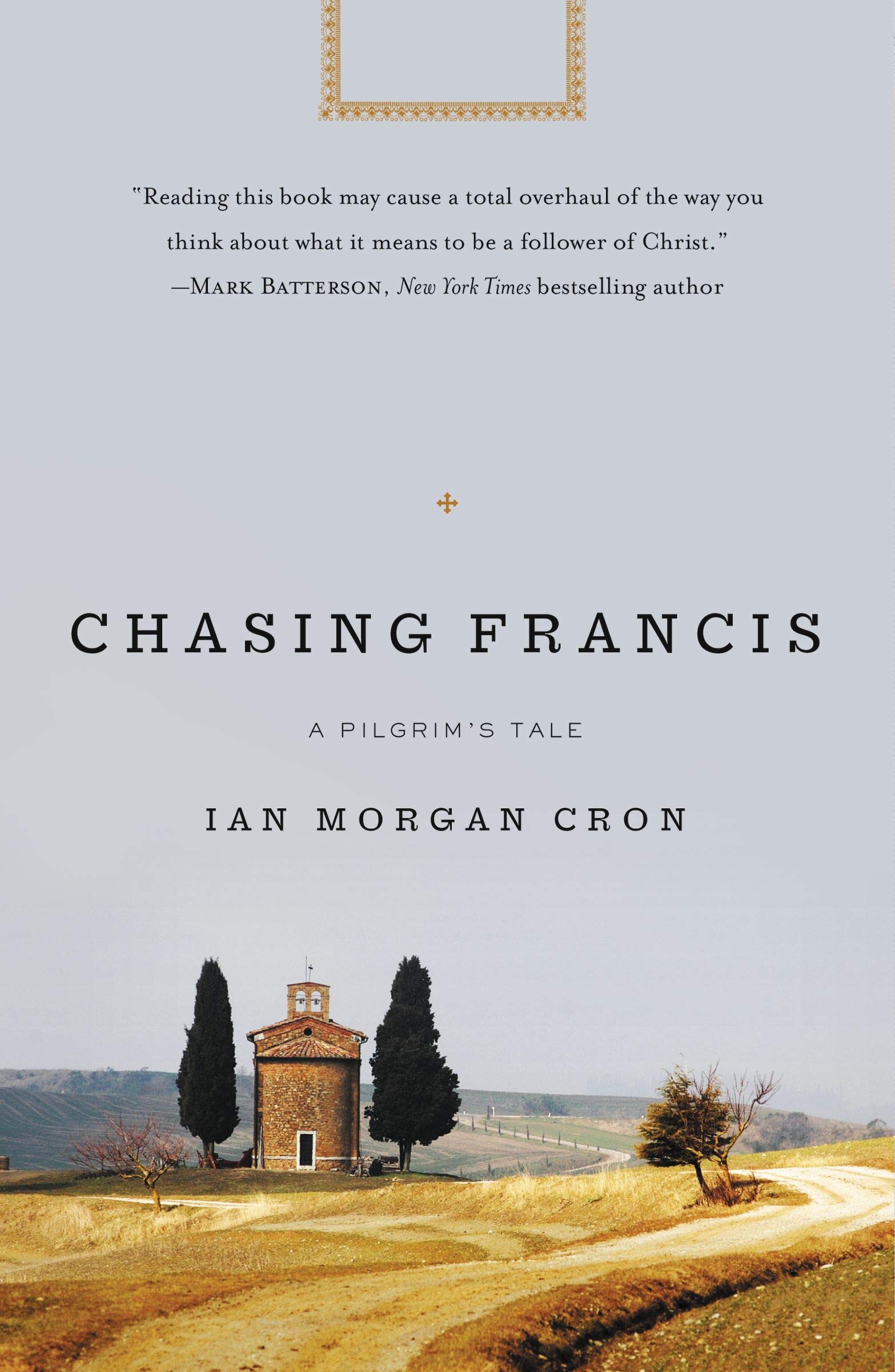 Chasing Francis: A Pilgrim’s Tale The Happy Book Stack