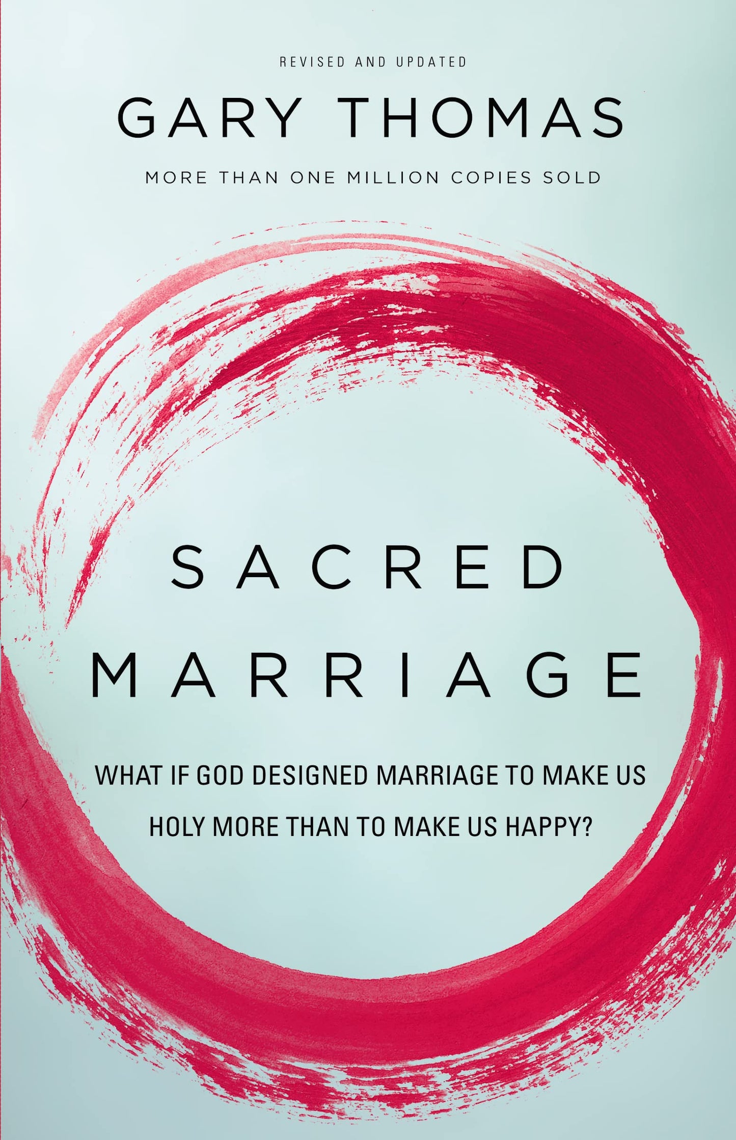 Sacred Marriage: What If God Designed Marriage to Make Us Holy More Than to Make Us Happy? The Happy Book Stack
